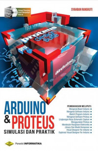 Arduino dan Proteus: Simulasi dan Praktik