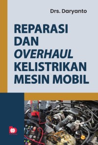 Reparasi dan Overhaul Kelistrikan Mesin Mobil