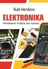 Elektronika: Pendekatan Praktis dan Aplikasi