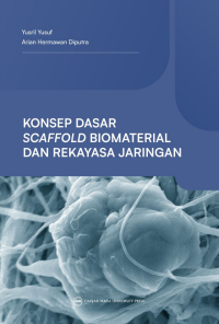Konsep Dasar Scaffold Viomaterial dan Rekayasa Jaringan