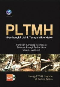 PLTMH (Pembangkit Listrik Tenaga Mikro Hidro): Panduan Lengkap Membuat Sumber Energi Terbarukan Secara Swadaya