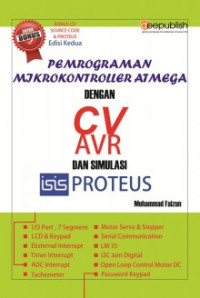 Pemrograman Mikrokontroller Atmega dengan CV AVR dan Simulasi Isis Proteus