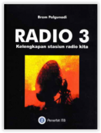 Radio 3 : Kelengkapan Stasiun Radio Kita