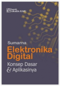 Elektronika Digital : Konsep Dasar dan Aplikasinya