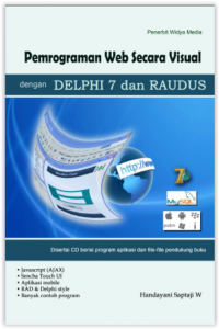 Pemrograman Web secara Visual dengan DELPHI 7 dan RAUDUS