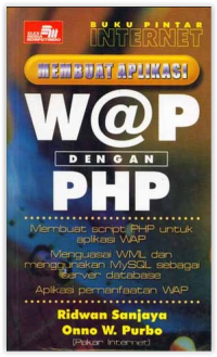 Buku Pintar Internet Membuat W@P dengan PHP