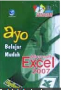 Ayo Belajar Mudah Microsoft Excel 2007
