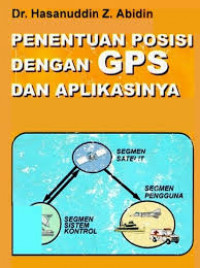 Penentuan Posisi dengan GPS dan Aplikasinya