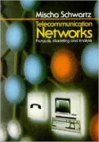 Telecommunication Networks : protocols, modeling and analysis