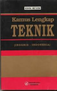 Kamus Lengkap Teknik : ( inggris - Indonesia )