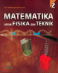 Matematika untuk Fisika dan Teknik jilid 2